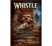 Whistle 2026: A Complete Movie Review, Plot Breakdown, Ending Explained, Cursed Artifact Lore & Supernatural Horror Analysis of Whistle