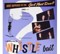 Whistle Bait What Happened To The Girl Next Door Ep) (Vinyl LP)