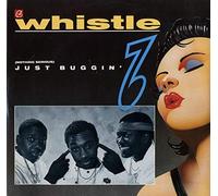 Whistle - Just Buggin'