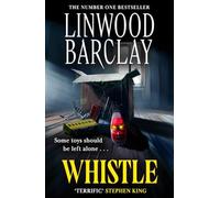 Whistle: The sinister, creepy horror suspense novel new for summer 2025 from the