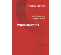 Whistleblowing: un diritto e una responsabilità