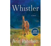 Whistler: A Novel