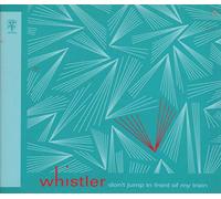 Whistler - Dont Jump in Front of My Train