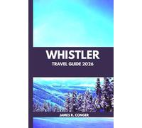 Whistler Travel Guide 2026