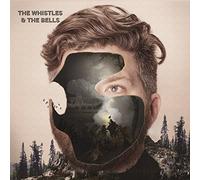 Whistles & The Bells - Whistles & The Bells