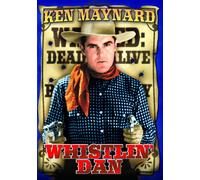 Whistlin' Dan (DVD) Ken Maynard