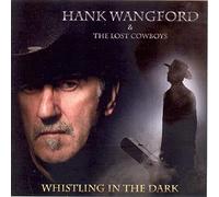 Hank Wangford/The Lost Cowboys Whistling in the Dark (CD) Album