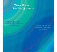 Whit Dickey & Tao Qu - Peace Planet & Box Of Light