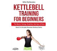 Whit McClendon Kettlebell Training for Beginners (Tascabile)