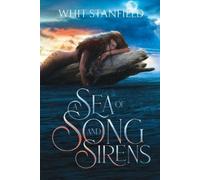 Whit Stanfield A Sea of Song and Sirens (Tascabile) Naiads of Juile
