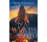 Whit Stanfield A Sea of Wrath and Scoria (Tascabile)