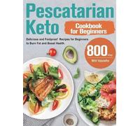 Whit Vajezatha Pescatarian Keto Cookbook for Beginners (Tascabile)