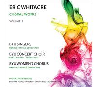 Whitacre - Choral Works Vol 2