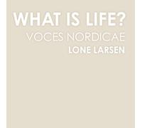 Whitacre/Holten/Gjeilo/Soderqvist/Niklasson/Lindbe - What Is Life?