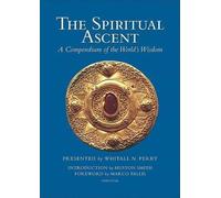 Whitall N. Perry Huston Smith Marco Pallis The Spiritual Ascent (Tascabile)