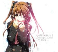 WHITE ALBUM2 COVER COLLECTION～YURiKA～