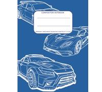 White and Blue Sports Car Composition Notebook: Cool Racing Car Notebook| US Wide Ruled | 100 Sheets | 7.5” x 9.25” | Ideal for School, Writing, Drawing, and Journaling