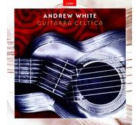 WHITE, ANDREW - GUITARA CELTICA