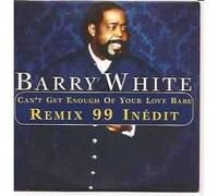 White Barry - Can'T Get Enough of Your Love Babe