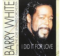 White, Barry & Love Unltd. Orchestra - I Did It For Love