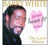 White, Barry - Your Heart & Soul the Love Album