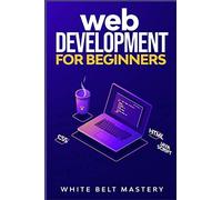 White Belt Mastery Web Development for beginners (Tascabile)