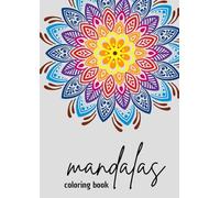 White & Black Mandalas Coloring Book: Over 50 Intricate Monochrome Mandala Designs for Mindfulness and Artistic Expression