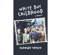 White Boy Childhood: A Memoir