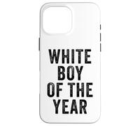 White Boy of The Year - Funny Handsome Cool Men's Humor Custodia per iPhone 16 Pro Max