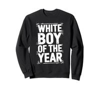 White Boy Of The Year Umorismo Ironic Bold Spruzzo Statement Felpa