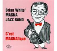 White, Brian & Magna Jazz Band - C'Est Magnafique