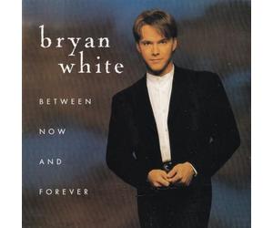 White,Bryan - Between Now and Forever