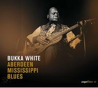 White, Bukka - Aberdeen Mississipi Blues