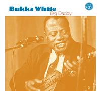 White, Bukka - Big Daddy