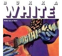 White, Bukka - Shake Em on Down