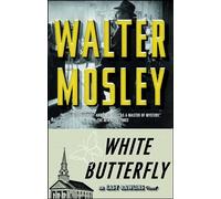 White Butterfly: An Easy Rawlins Novel: Volume 3