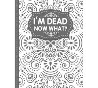 White Butterfly Publishing I'm dead now what? End of life Planner (Tascabile)