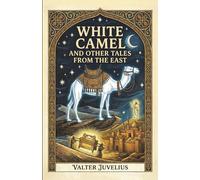 White camel and other tales from the East