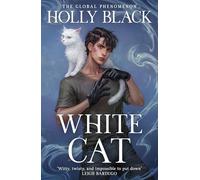 White cat: The first book in the spellbinding Curse Workers series by the No. 1 Sunday Times bestselling author of The Cruel Prince