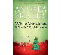 White Christmas with a Wobbly Knee: 2