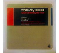 White City - What's Behind Your Love