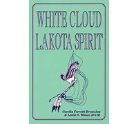 Cecelia Ferretti Brownlow Leslie S Wilner White Cloud, Lakota Spirit (Tascabile)