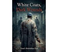 White Coats, Dark Wounds
