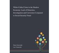 White-Collar Crime in the Shadow Economy (Copertina rigida)