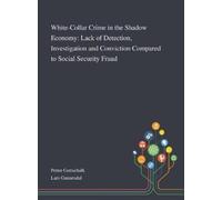 White-Collar Crime in the Shadow Economy (Copertina rigida)