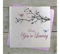WHITE COTTON CARDS Code PD83 Fatto a Mano Sorry You' re Leaving Leaving Card