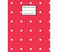 White Dots in Red Color - Composition Notebook: Cute Primary Composition Notebooks | Wide-Ruled Lined | 7.5 x 9.25 inches | 130 Pages | For Kids, ... Students School Supplies | Aesthetic Notebook