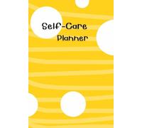 White Dots & Yellow Cover: Self-Care Planner to help you stay on top of your physical and mental well-being, 120 pages, Size 6” x 9”, For daily reflection, planning, and restoring your inner peace.