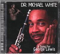 White, Dr. Michael - Song For George Lewis