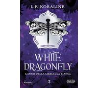 White dragonfly. L'anno della libellula bianca